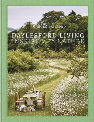 Daylesford Living: Inspired by Nature by Bamford, Carole