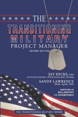 The Transitioning Military Project Manager: Second Edition by Lawrence, Sandy