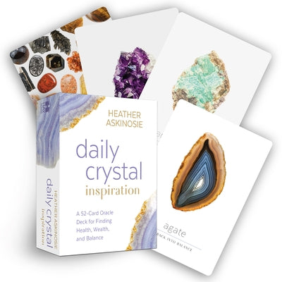 Daily Crystal Inspiration: A 52-Card Oracle Deck for Finding Health, Wealth, and Balance by Askinosie, Heather