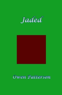 Jaded by Patterson, Owen