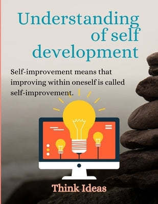 Understanding of Self Development by Mehar, Sagar