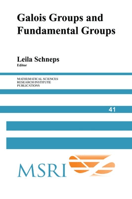 Galois Groups and Fundamental Groups by Schneps, Leila