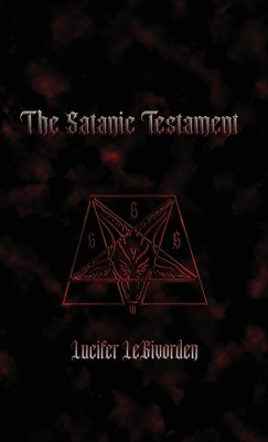 The Satanic Testament by Legivorden, Lucifer
