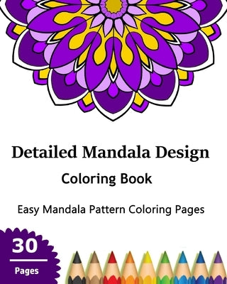Detailed Mandala Design Coloring Book: Easy Mandala Pattern Coloring Pages by Bacon, Sandra
