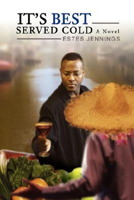 It's Best Served Cold by Jennings, Estes