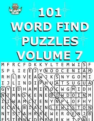101 Word Find Puzzles Vol. 7: Themed Word Searches, Puzzles to Sharpen Your Mind by Lil Book Club