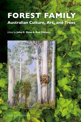 Forest Family: Australian Culture, Art, and Trees by Ryan