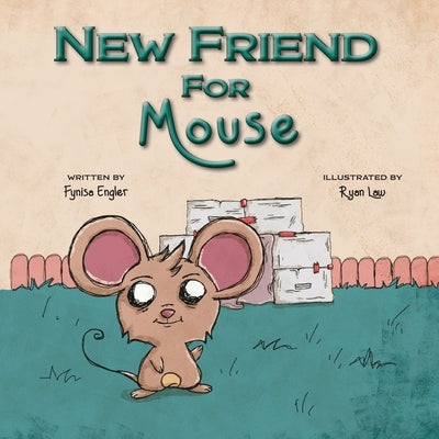 New Friend for Mouse by Engler, Fynisa