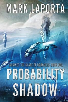 Probability Shadow by Laporta, Mark