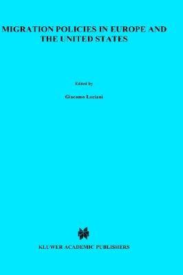 Migration Policies in Europe and the United States by Luciani, Giacomo