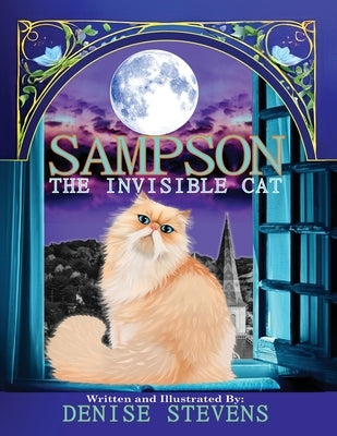 Sampson The Invisible Cat by Stevens, Denise
