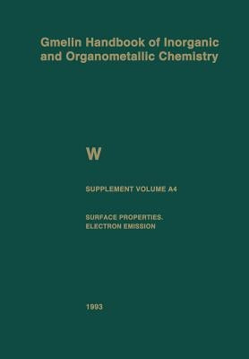 W Tungsten: Supplement Volume A4 Surface Properties. Electron Emission by Czack, Gerhard