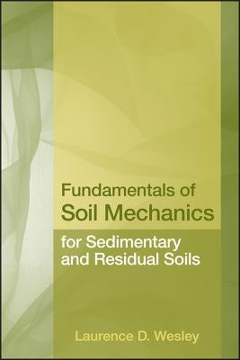 Fundamental Soil Mechanics Res by Wesley, Laurence D.