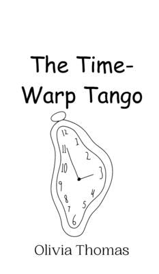 The Time-Warp Tango by Thomas, Olivia