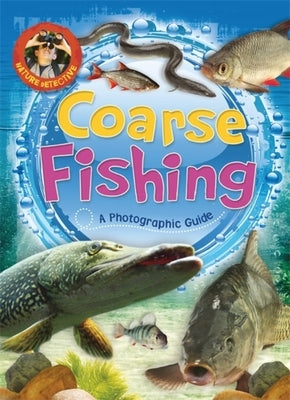 Nature Detective: Coarse Fishing by Ford, Martin