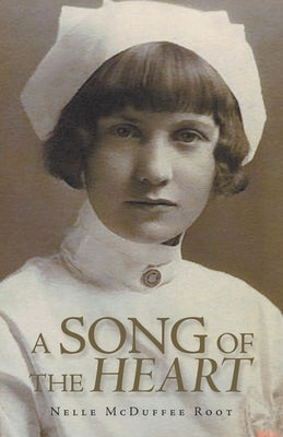 A Song of The Heart by Root, Nelle McDuffee