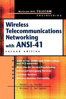 Wireless Telecommunications Networking with ANSI-41 by Snyder, Randall A.