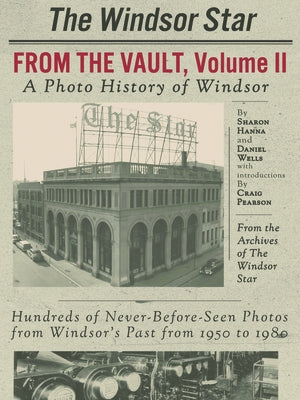 From the Vault: A Photo History of Windsor by Pearson, Craig