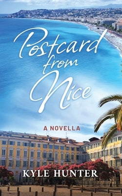 Postcard from Nice by Hunter, Kyle