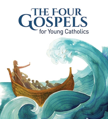 The Four Gospels for Young Catholics by Ciucci