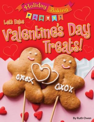 Let's Bake Valentine's Day Treats! by Owen, Ruth