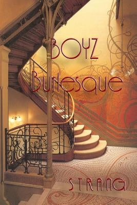 Boyz Burlesque by Davis, Anari Strang