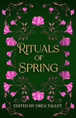 Rituals of Spring by Talley, Drea
