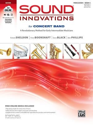 Sound Innovations for Concert Band, Bk 2: A Revolutionary Method for Early-Intermediate Musicians (Percussion---Snare Drum, Bass Drum & Accessories), by Sheldon, Robert