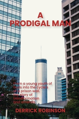 A Prodigal Man by Robinson, Derrick