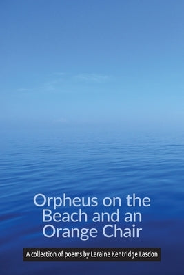 Orpheus on the Beach and an Orange Chair by Kentridge Lasdon, Laraine