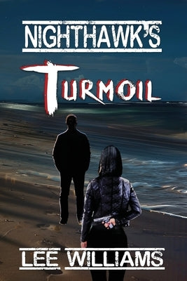 Nighthawk's Turmoil by Williams, Lee