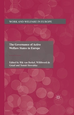 The Governance of Active Welfare States in Europe by Loparo, Kenneth A.