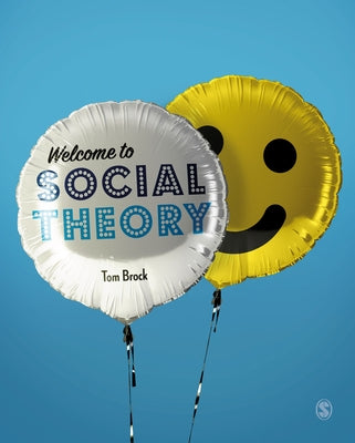 Welcome to Social Theory by Brock, Tom