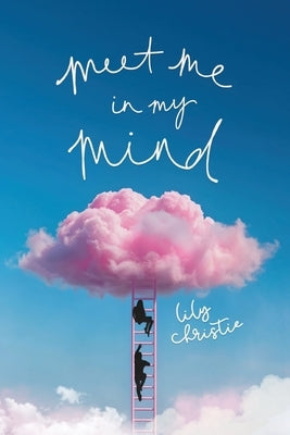 Meet Me in My Mind by Christie, Lily
