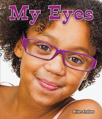 My Eyes by Enslow, Brian