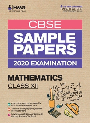 Sample Papers - Mathematics: CBSE Class 12 for 2020 Examination by His Master's Read