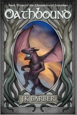 Oathbound: Book Three of the Chronicles of Aronshae by Cartwright, Christina