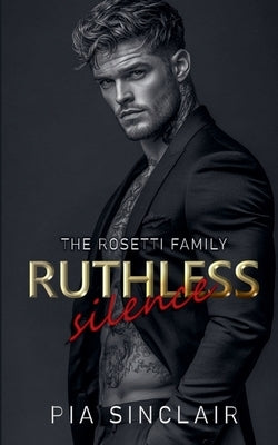 Ruthless Silence by Sinclair, Pia