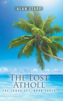 The Lost Atholl: The Janus Set, Book Three by Stapf, Alan