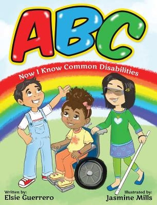 ABC: Now I Know Common Disabilities by Guerrero, Elsie