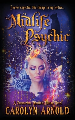 Midlife Psychic: A Paranormal Women's Fiction Novel by Arnold, Carolyn