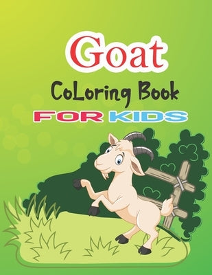 Goat Coloring Book for Kids: Animal Birthday Coloring Book for kids, Cute Animal Coloring Book for Boys by Nur Press, Tech