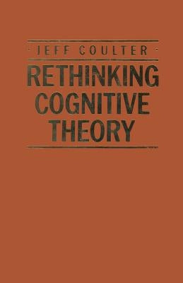 Rethinking Cognitive Theory by Coulter, Jeff
