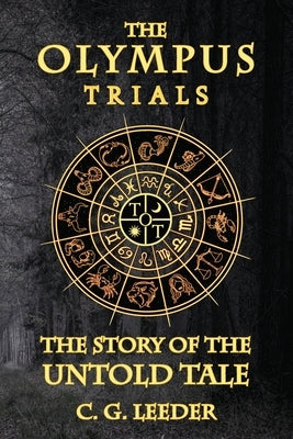 The Olympus Trials: The Story of the Untold Tale by Leeder, C. G.