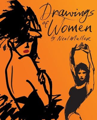 Drawings of Women: Celebrating women of all shapes and sizes by Muller, Neel