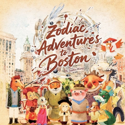 Zodiac Adventures to Boston by Lu, Xianna