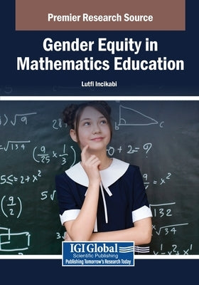 Gender Equity in Mathematics Education by Incikabi, Lutfi