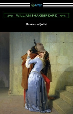 Romeo and Juliet by Shakespeare, William