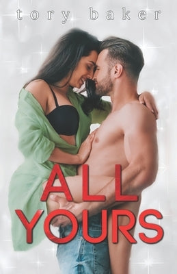 All Yours by Baker, Tory