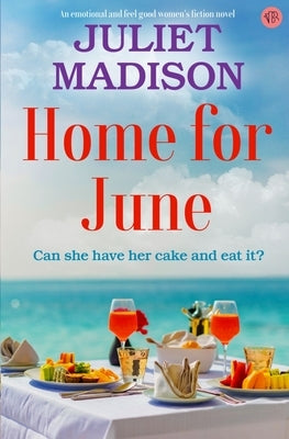 Home For June by Madison, Juliet
